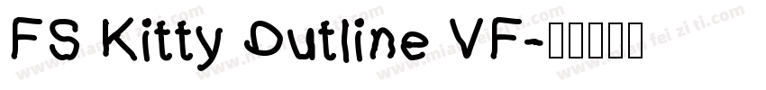 FS Kitty Outline VF字体转换